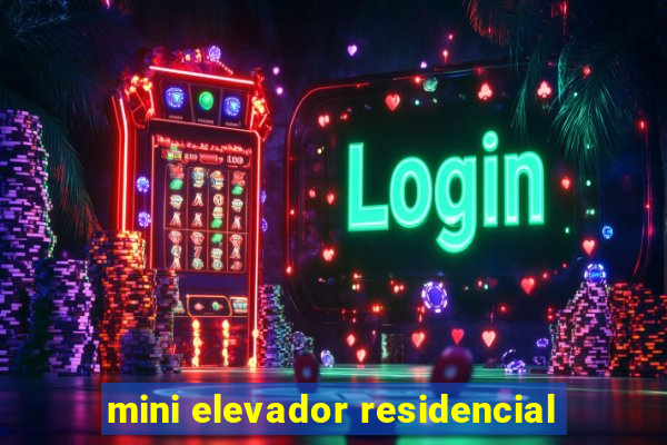 mini elevador residencial